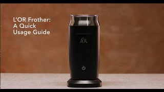 LOR Milk Frother A Quick Usage Guide [upl. by Inacana]