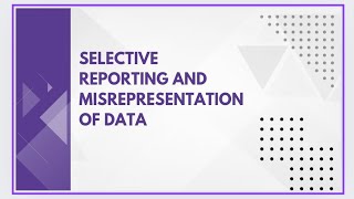 Selective reporting and misrepresentation of data [upl. by Yruy]